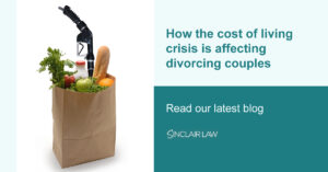 How the cost of living crisis is affecting divorcing couples sinclair law